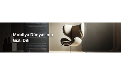 Mobilya Dünyasının Gizli Dili: Bilmediğiniz 10 İlginç Terim ve Anlamları
