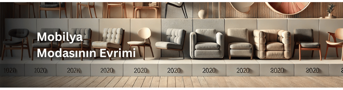 Mobilya Modasının Evrimi: Geçmişten Günümüze Dekorasyon Trendleri Mobilya Modasının Evrimi: Geçmişten Günümüze Dekorasyon Trendleri