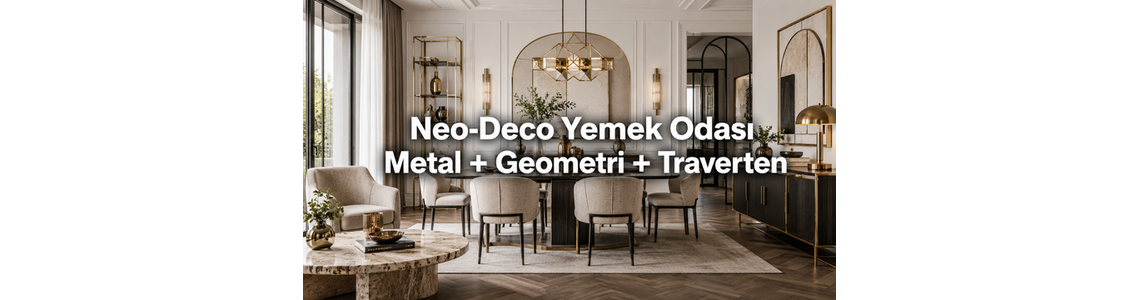 Neo-Deco Yemek Odası: Metal detaylar + geometrik formlar + traverten görünümlü sehpa dokunuşu Neo-Deco Yemek Odası: Metal detaylar + geometrik formlar + traverten görünümlü sehpa dokunuşu