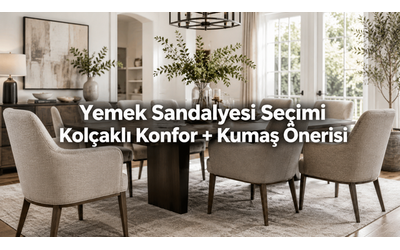 Yemek Sandalyesi Seçimi: kolçaklı sandalye için konfor testi + kumaş önerisi