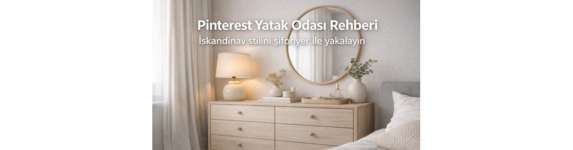 Pinterest Yatak Odası Rehberi: İskandinav stilini şifonyer ile yakalayın Pinterest Yatak Odası Rehberi: İskandinav stilini şifonyer ile yakalayın