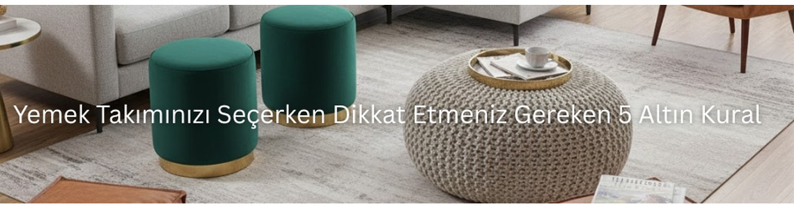 Puflarla Yaşam Alanlarınıza Estetik ve İşlev Katın Puflarla Yaşam Alanlarınıza Estetik ve İşlev Katın