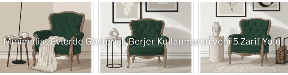 Minimalist Evlerde Gösterişli Berjer Kullanmanın yeni 5 Zarif Yolu Minimalist Evlerde Gösterişli Berjer Kullanmanın yeni 5 Zarif Yolu