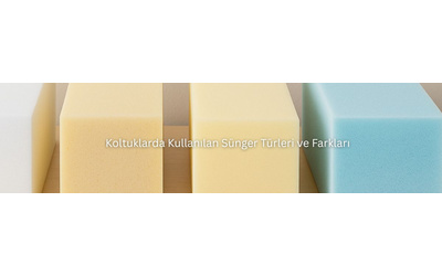 Koltuklarda Kullanılan Sünger Türleri ve Farkları