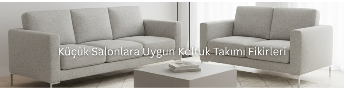 Küçük Salonlara Uygun Koltuk Takımı Fikirleri Küçük Salonlara Uygun Koltuk Takımı Fikirleri