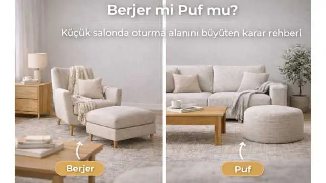 Berjer mi Puf mu? Küçük salonda oturma alanını büyüten karar rehberi