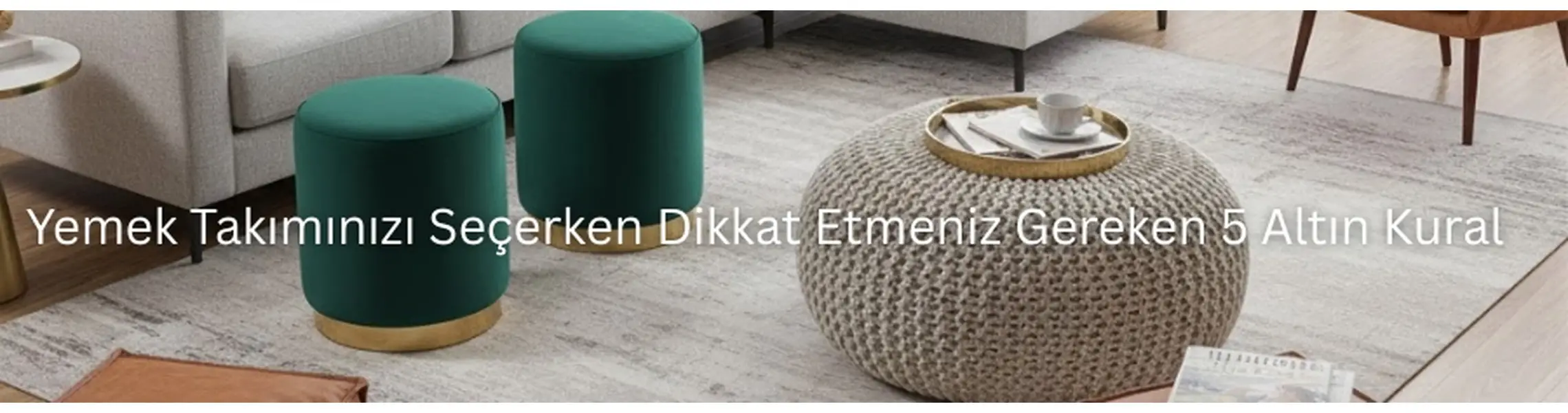 Puflarla Yaşam Alanlarınıza Estetik ve İşlev Katın