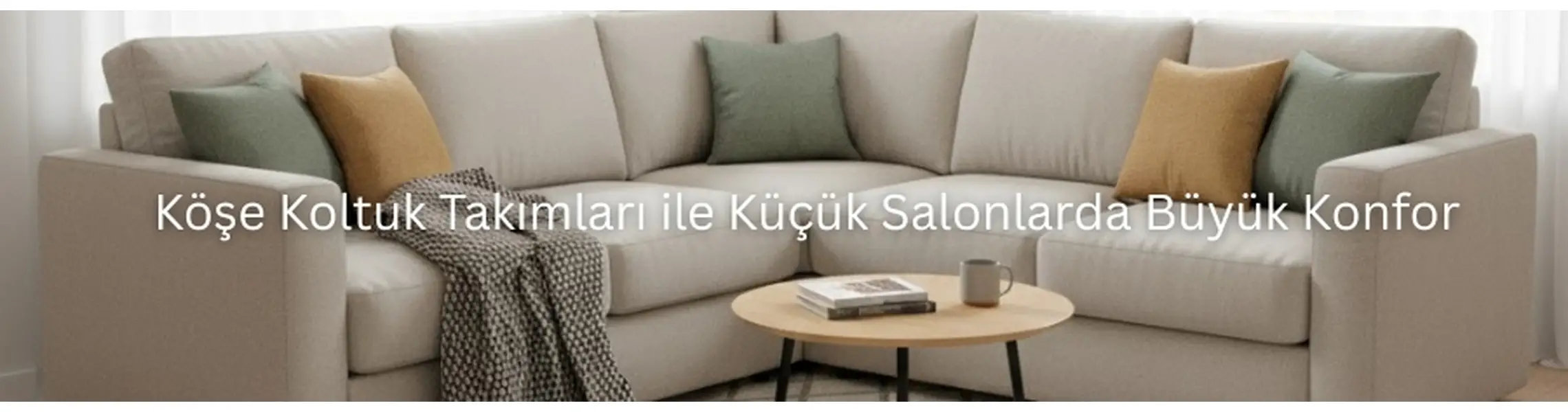 Köşe Koltuk Takımları ile Küçük Salonlarda Büyük Konfor