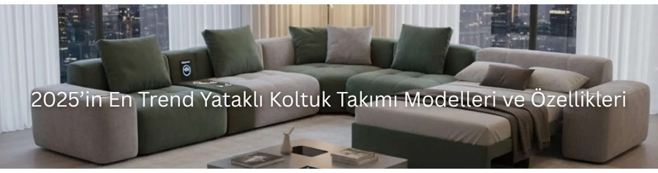 2025’in En Trend Yataklı Koltuk Takımı Modelleri ve Özellikleri